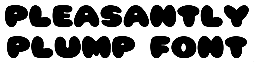 Pleasantly Plump Font Download