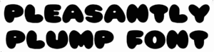 Pleasantly Plump Font Download