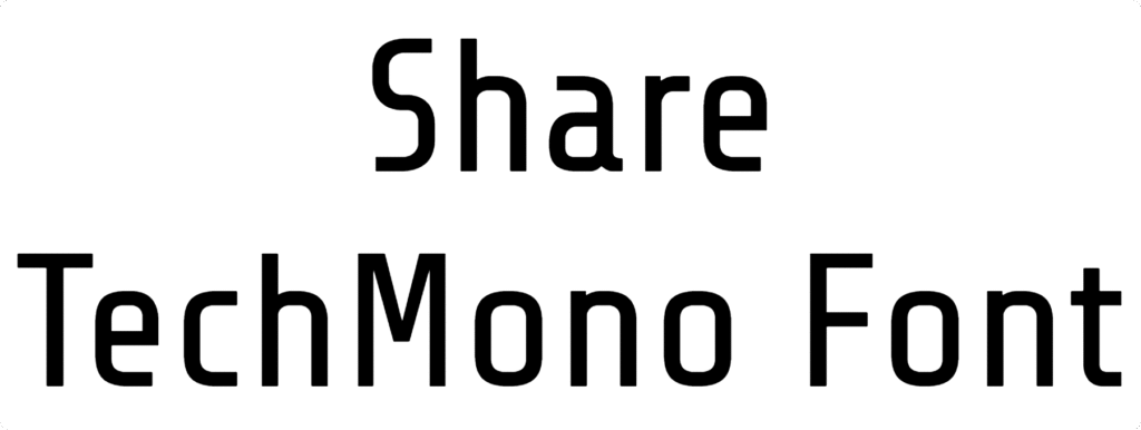 Share TechMono Font Download