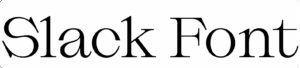 Slack Font Download