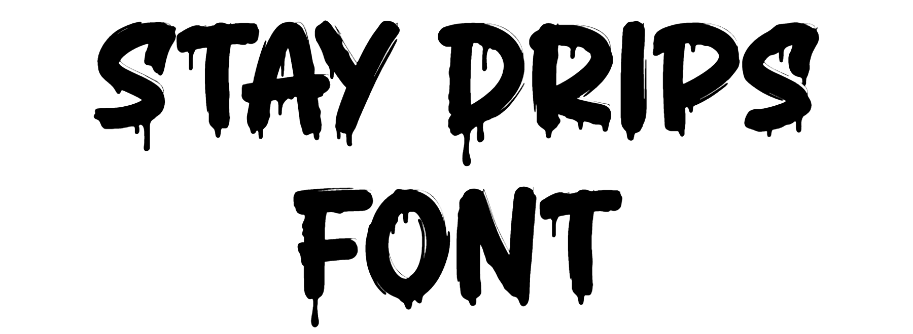 Stay Drips Font Download