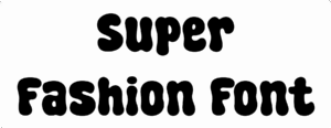 Super Fashion Font Download