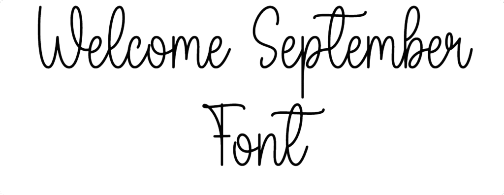 Welcome September Font Download
