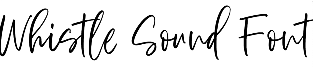 Whistle Sound Font Download
