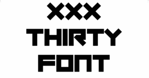 XXX Thirty Font Download