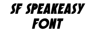 SF Speakeasy Font Download