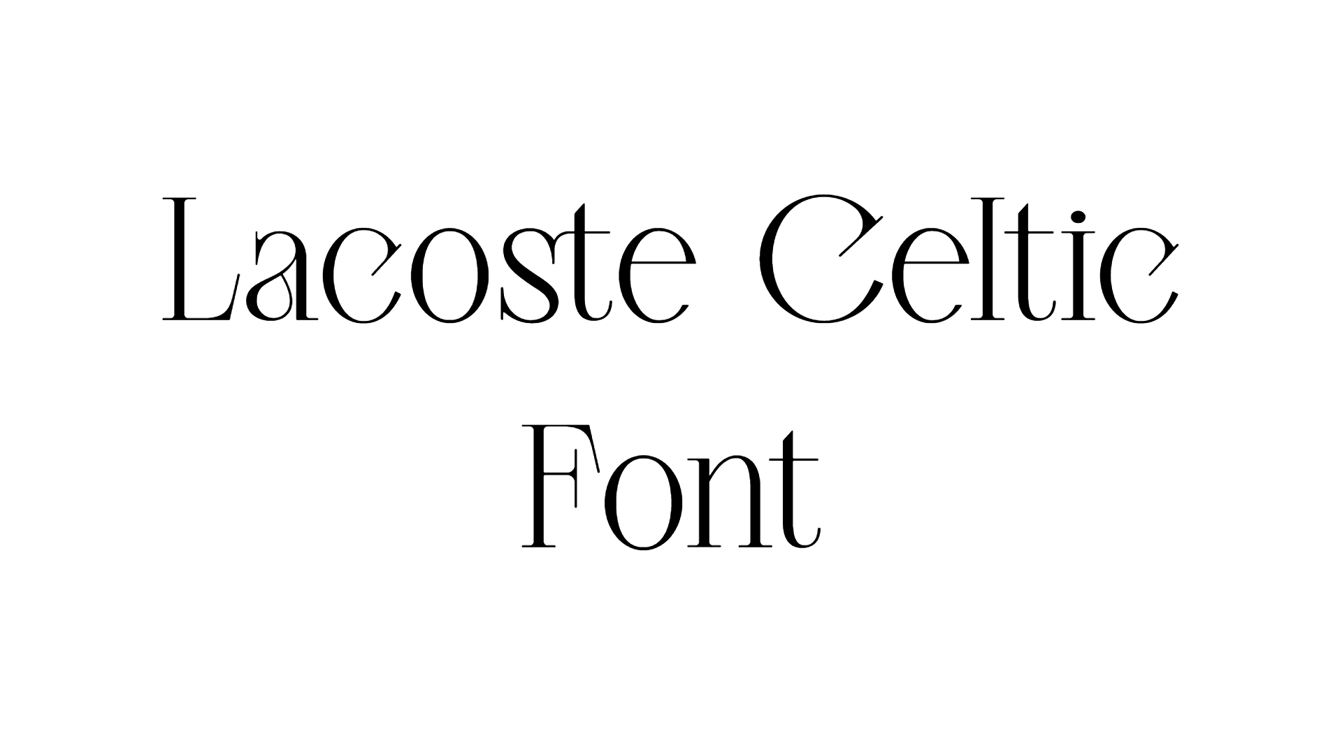 Lacoste Celtic font preview